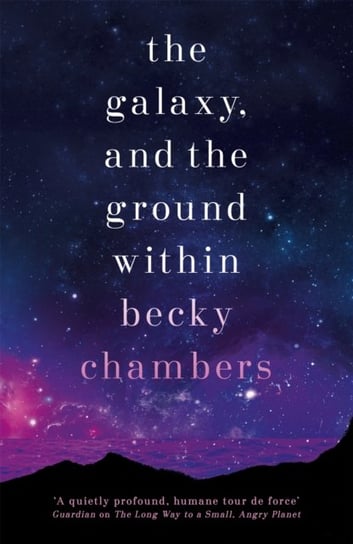 The Galaxy, and the Ground Within. Wayfarers 4 Chambers Becky