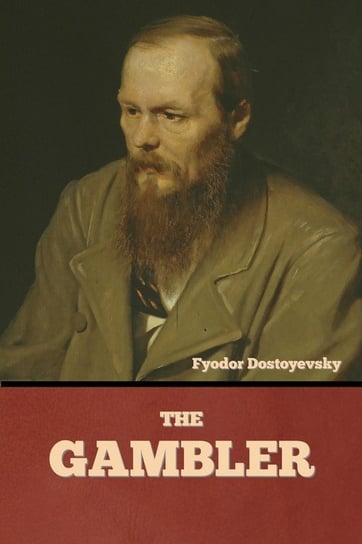 The Gambler Dostoyevsky Fyodor