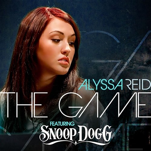 The Game Alyssa Reid feat. Snoop Dogg