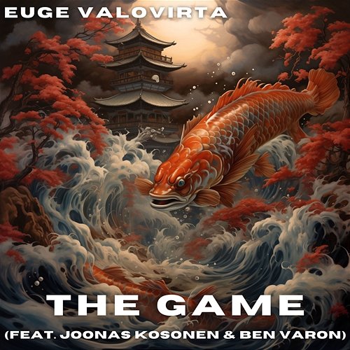 The Game Euge Valovirta feat. Joonas Kosonen, Ben Varon