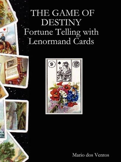 The Game of Destiny - Fortune Telling with Lenormand Cards Ventos Mario Dos