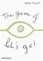 The Game of Let's Go! Tullet Herve