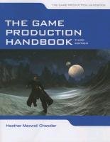 The Game Production Handbook Chandler Heather Maxwell