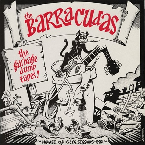 The Garbage Dump Tapes The Barracudas