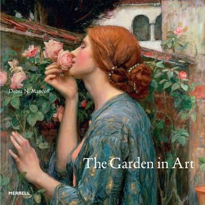The Garden in Art Mancoff Debra N.