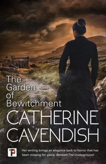 The Garden of Bewitchment Cavendish Catherine