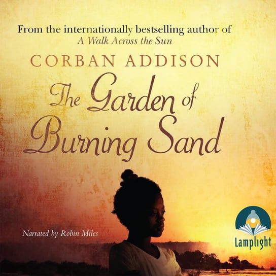 The Garden of Burning Sand Addison Corban