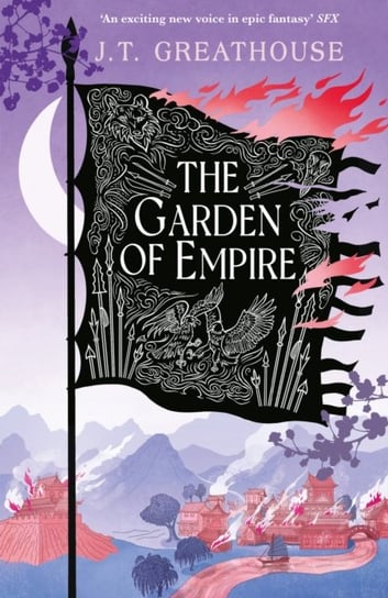 The Garden of Empire: A sweeping fantasy epic full of magic, secrets and war J.T. Greathouse