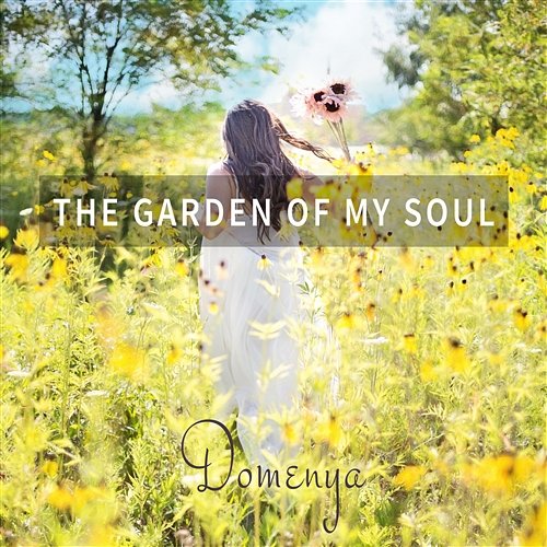The Garden of My Soul: Guided Relaxation, Meditation and Sleep, Piano Music and Soft Songs (Vocal & Instrumental) Domenya
