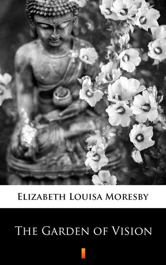The Garden of Vision Moresby Elizabeth Louisa