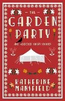The Garden Party and Selected Short Stories Mansfield Katherine