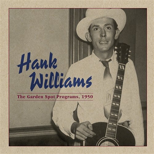 The Garden Spot Programs, 1950 Hank Williams