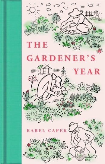 The Gardener's Year Capek Karel