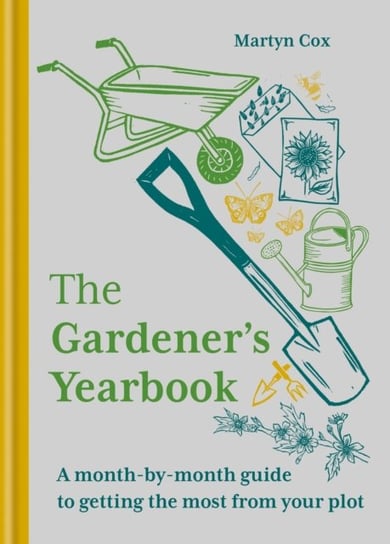 The Gardener's Yearbook. A month-by-month guide to getting the most out of your plot Cox Martyn