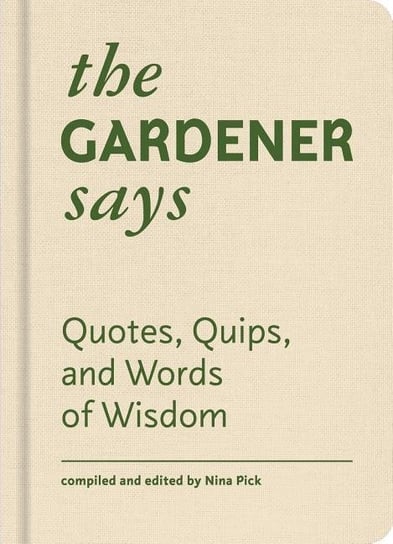 The Gardener Says Abrams&Chronicle Books