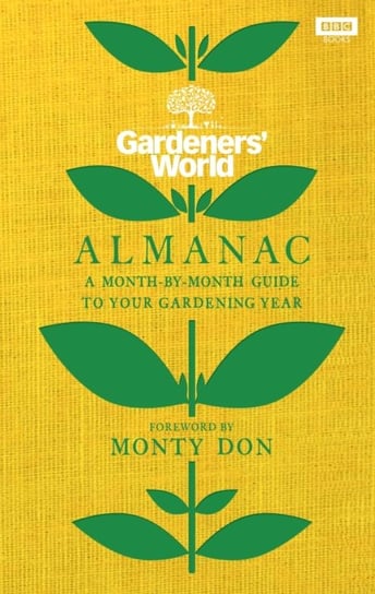 The Gardeners World Almanac: A month-by-month guide to your gardening year Opracowanie zbiorowe