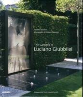 The Gardens of Luciano Giubbilei Wilson Andrew, Stuart-Smith Tom