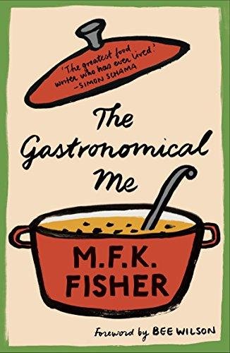 The Gastronomical Me Fisher M. F. K.