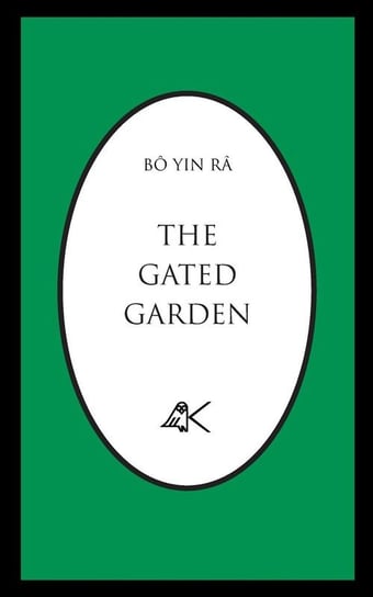 The Gated Garden Bô  Yin Râ