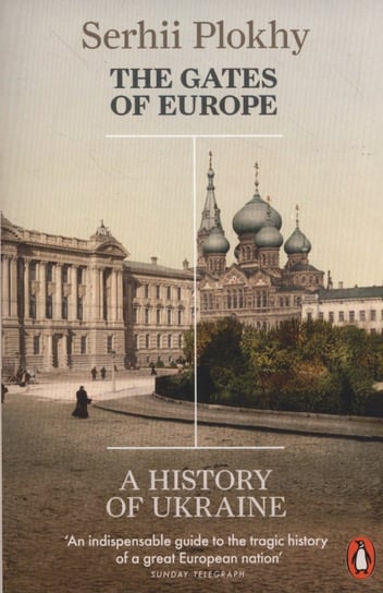 The Gates of Europe. A history of Ukraine Plokhy Serhii