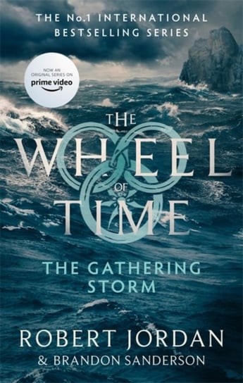 The Gathering Storm: Book 12 of the Wheel of Time (soon to be a major TV series) Jordan Robert, Sanderson Brandon