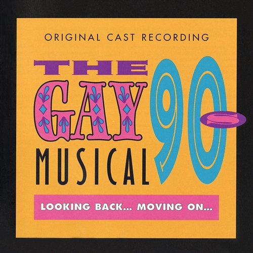 The Gay 90s Musical 'The Gay 90s Musical' 1997 Original Cast