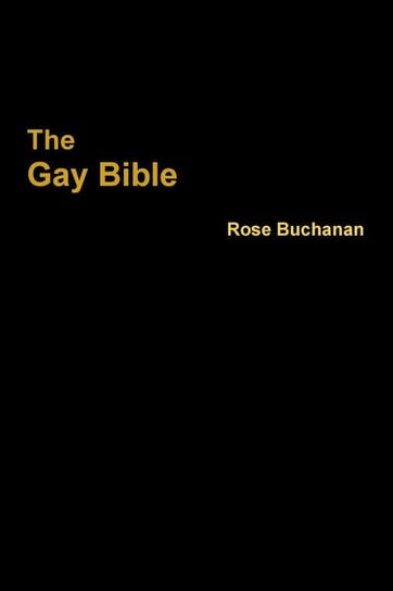 The Gay Bible Buchanan Rose