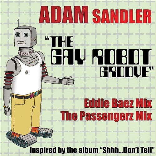 The Gay Robot Groove Adam Sandler