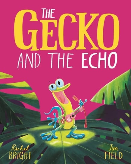 The Gecko and the Echo Bright Rachel