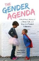 The Gender Agenda: A First-Hand Account of How Girls and Boys Are Treated Differently Ball Ros