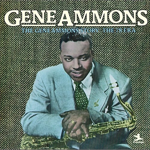 The Gene Ammons Story: The 78 Era Gene Ammons