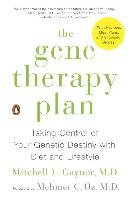 The Gene Therapy Plan Gaynor Mitchell L., Oz Mehmet C.