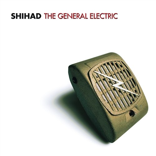 The General Electric Shihad