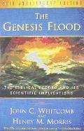 The Genesis Flood Whitcomb John Th.D. C., Morris Henry M.