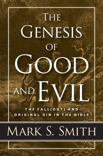 The Genesis of Good and Evil Smith Mark  S.