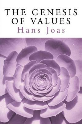 The Genesis of Values Joas Hans