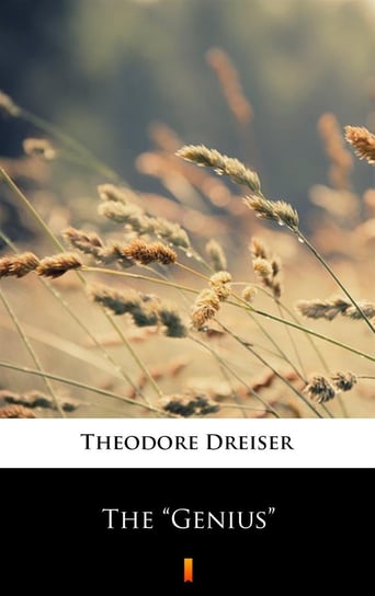 The „Genius” Dreiser Theodore