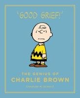 The Genius of Charlie Brown Schulz Charles M.