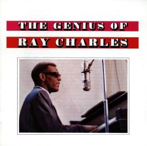 The Genius of Ray Charles Ray Charles
