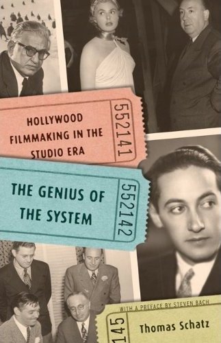 The Genius of the System: Hollywood Filmmaking in the Studio Era Schatz Thomas