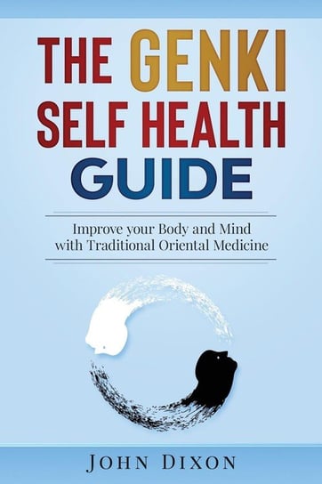 The Genki Self Health Guide Dixon John