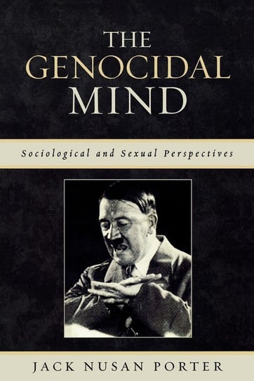 The Genocidal Mind Porter Jack Nusan