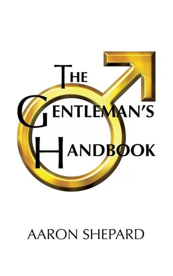 The Gentleman's Handbook Aaron Shepard