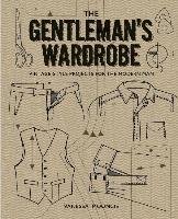 The Gentleman's Wardrobe: Vintage-Style Projects to Make for the Modern Man Mooncie Vanessa
