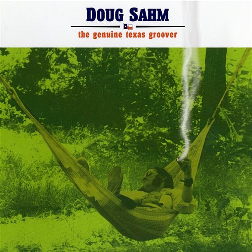The Genuine Texas Groover Doug Sahm