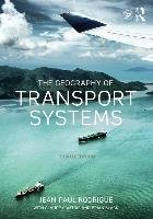 The Geography of Transport Systems Rodrigue Jean-Paul, Comtois Claude, Slack Brian
