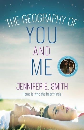 The Geography of You and Me: a heart-warming and tear-jerking YA romance Jennifer E. Smith