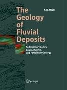 The Geology of Fluvial Deposits Miall Andrew D.