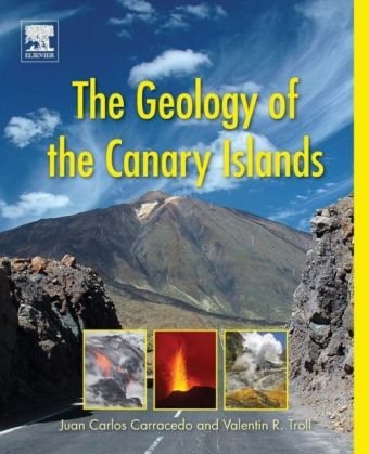 The Geology of the Canary Islands Troll Valentin R., Carracedo Juan Carlos