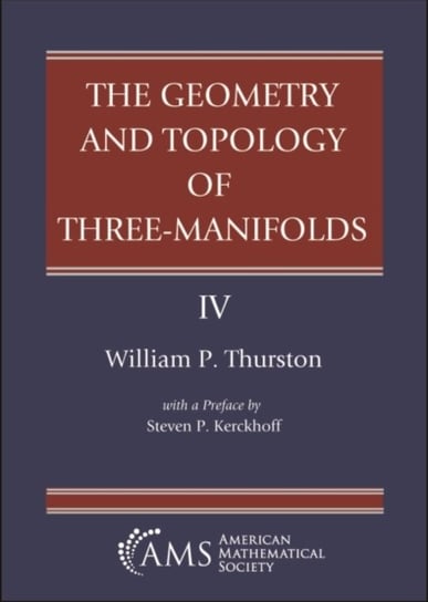 The Geometry and Topology of Three-Manifolds: With a Preface by Steven P. Kerckhoff American Mathematical Society